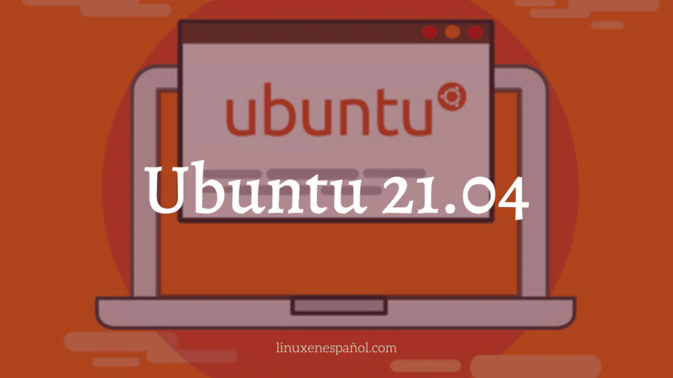 Ubuntu 21.04 no usará GNOME 40 por presuntos problemas de compatibilidad